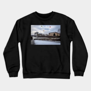 Nadolig Llawen - Christmas in Port Talbot Crewneck Sweatshirt